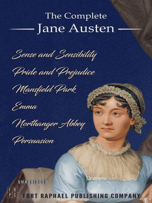 cover image of The Complete Jane Austen--Six Novels--Sense and Sensibility--Pride and Prejudice--Mansfield Park--Emma--Northanger Abbey--Persuasion--Unabridged